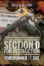 Section D for Destruction: Forerunner of SOE