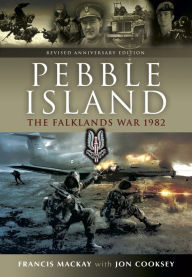 Title: Pebble Island: The Falklands War 1982, Author: Francis Mackay