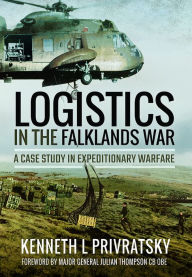 Title: Logistics in the Falklands War: A Case Study in Expeditionary Warfare, Author: Kenneth L. Privratsky