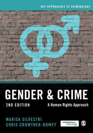 Title: Gender and Crime: A Human Rights Approach / Edition 2, Author: Marisa Silvestri