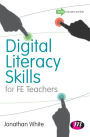 Digital Literacy Skills for FE Teachers / Edition 1