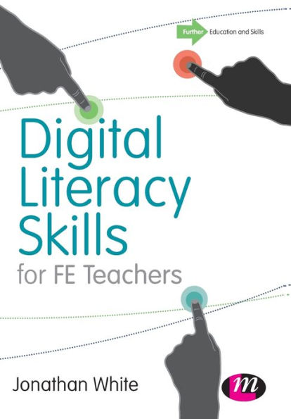 Digital Literacy Skills for FE Teachers / Edition 1