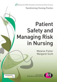 Title: Patient Safety and Managing Risk in Nursing, Author: Melanie Fisher