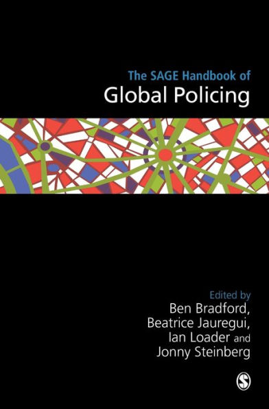 The SAGE Handbook of Global Policing / Edition 1