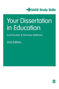 Title: Your Dissertation in Education / Edition 2, Author: Scott Buckler