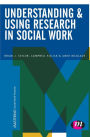 Understanding and Using Research in Social Work / Edition 1