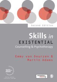 Title: Skills in Existential Counselling & Psychotherapy / Edition 2, Author: Emmy van Deurzen