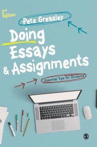 Title: Doing Essays and Assignments: Essential Tips for Students, Author: Pete Greasley