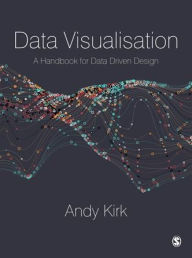 Free download ebook pdf search Data Visualisation: A Handbook for Data Driven Design 9781473912144 PDF English version by Andy Kirk