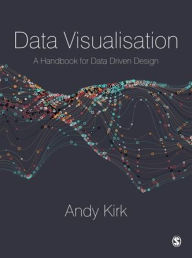 Free downloadable audio books online Data Visualisation: A Handbook for Data Driven Design by Andy Kirk (English Edition) 9781473912144 