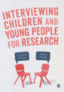 Interviewing Children and Young People for Research / Edition 1