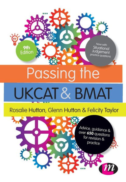 Passing the UKCAT and BMAT: Advice, Guidance and Over 650 Questions for Revision and Practice / Edition 9