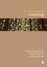 Title: The SAGE Handbook of Coaching / Edition 1, Author: Tatiana Bachkirova