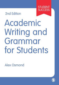 Title: Academic Writing and Grammar for Students, Author: Alex Osmond