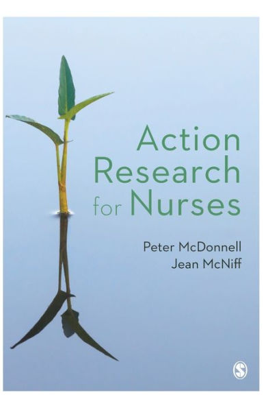 Action Research for Nurses / Edition 1