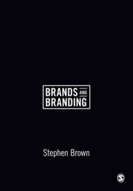 Title: Brands and Branding / Edition 1, Author: Stephen Brown