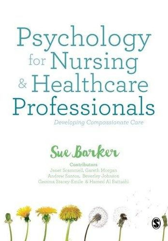 Psychology for Nursing and Healthcare Professionals: Developing Compassionate Care / Edition 1