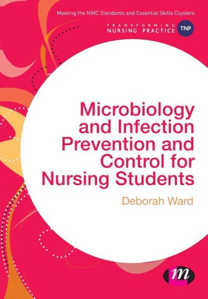 Microbiology and Infection Prevention and Control for Nursing Students / Edition 1