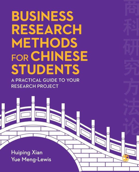 Business Research Methods for Chinese Students: A Practical Guide to Your Research Project / Edition 1