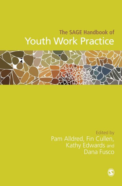 The SAGE Handbook of Youth Work Practice / Edition 1