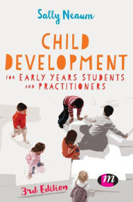 Title: Child Development for Early Years Students and Practitioners, Author: Sally Neaum