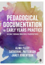 Pedagogical Documentation in Early Years Practice: Seeing Through Multiple Perspectives / Edition 1