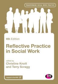 Title: Reflective Practice in Social Work / Edition 4, Author: Christine Knott