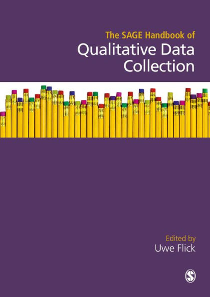 The SAGE Handbook of Qualitative Data Collection / Edition 1