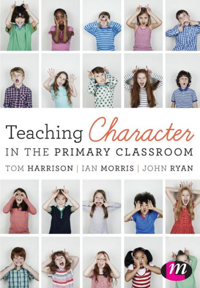 Teaching Character in the Primary Classroom / Edition 1