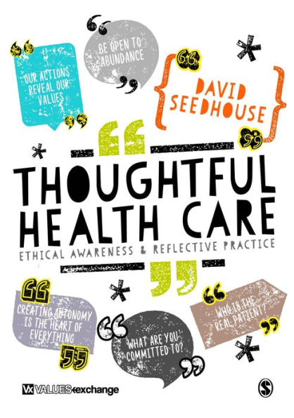 Thoughtful Health Care: Ethical Awareness and Reflective Practice / Edition 1