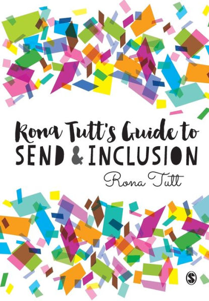 Rona Tutt's Guide to SEND & Inclusion / Edition 1