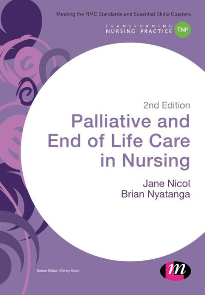 Palliative and End of Life Care in Nursing / Edition 2