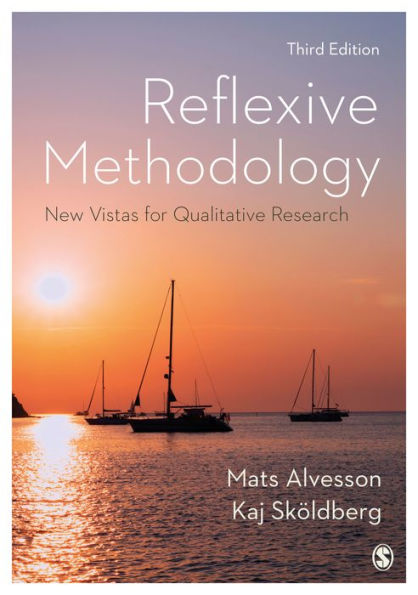 Reflexive Methodology: New Vistas for Qualitative Research / Edition 3