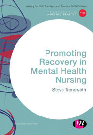 Title: Promoting Recovery in Mental Health Nursing, Author: Steve Trenoweth
