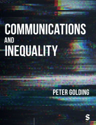 Free books read online without downloading Communications and Inequality: The Media and Citizenship in Class Societies by Peter Golding