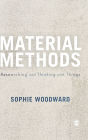 Material Methods: Researching and Thinking with Things