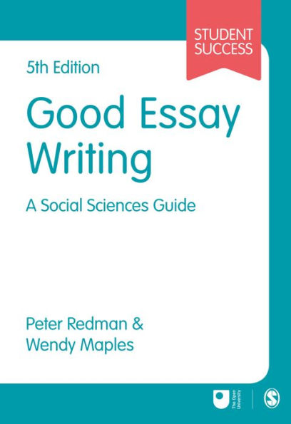 Good Essay Writing: A Social Sciences Guide / Edition 5