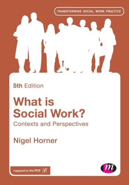 What is Social Work?: Contexts and Perspectives / Edition 5