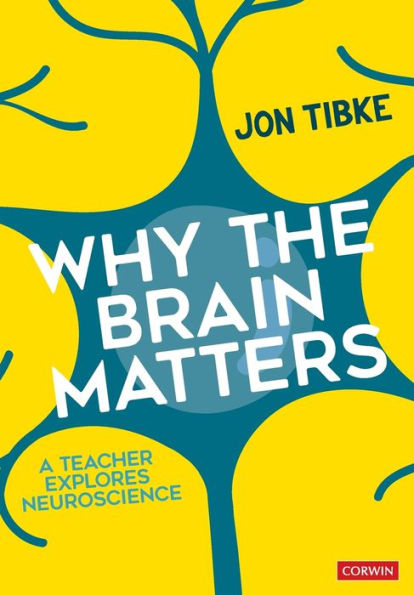 Why The Brain Matters: A Teacher Explores Neuroscience / Edition 1
