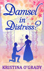 Damsel In Distress? (Time-Travel to Regency England, Book 2)