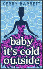 Baby It's Cold Outside (Could It Be Magic?, Book 3)