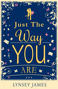 Title: Just The Way You Are, Author: Lynsey James
