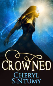 Title: Crowned (A Conyza Bennett story, Book 3), Author: Cheryl S. Ntumy