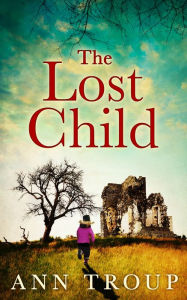 Title: The Lost Child, Author: Ann Troup