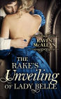 The Rake's Unveiling Of Lady Belle: A sweeping regency romance, perfect for fans of Netflix's Bridgerton!