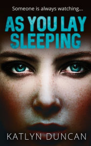 Title: As You Lay Sleeping, Author: Katlyn Duncan