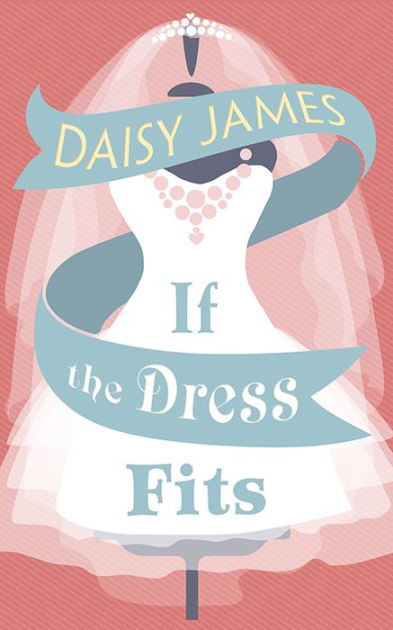 If The Dress Fits by Daisy James | eBook | Barnes & Noble®