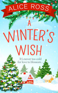 Title: A Winter's Wish (Countryside Dreams, Book 3), Author: Alice Ross