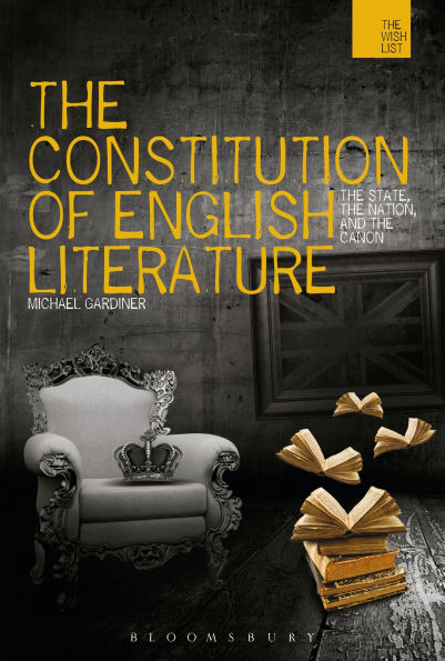 the Constitution of English Literature: State, Nation and Canon