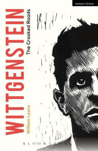 Title: Wittgenstein: The Crooked Roads, Author: William Lyons